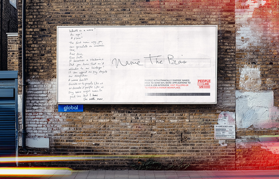 Seen+Noted: Bias starts with a name says People Like Us in campaign via Worth Your While highlighting ethnicity pay gap in the UK